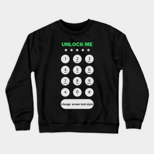 Unlock me Crewneck Sweatshirt